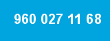 960 027 11 68 960 027 11 68